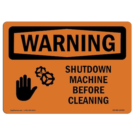 Signmission OSHA WARNING Shutdown Machine Before Cleaning 10in X 7in Rigid Plastic, 10" W, 7" H, Landscape OS-WS-P-710-L-12395